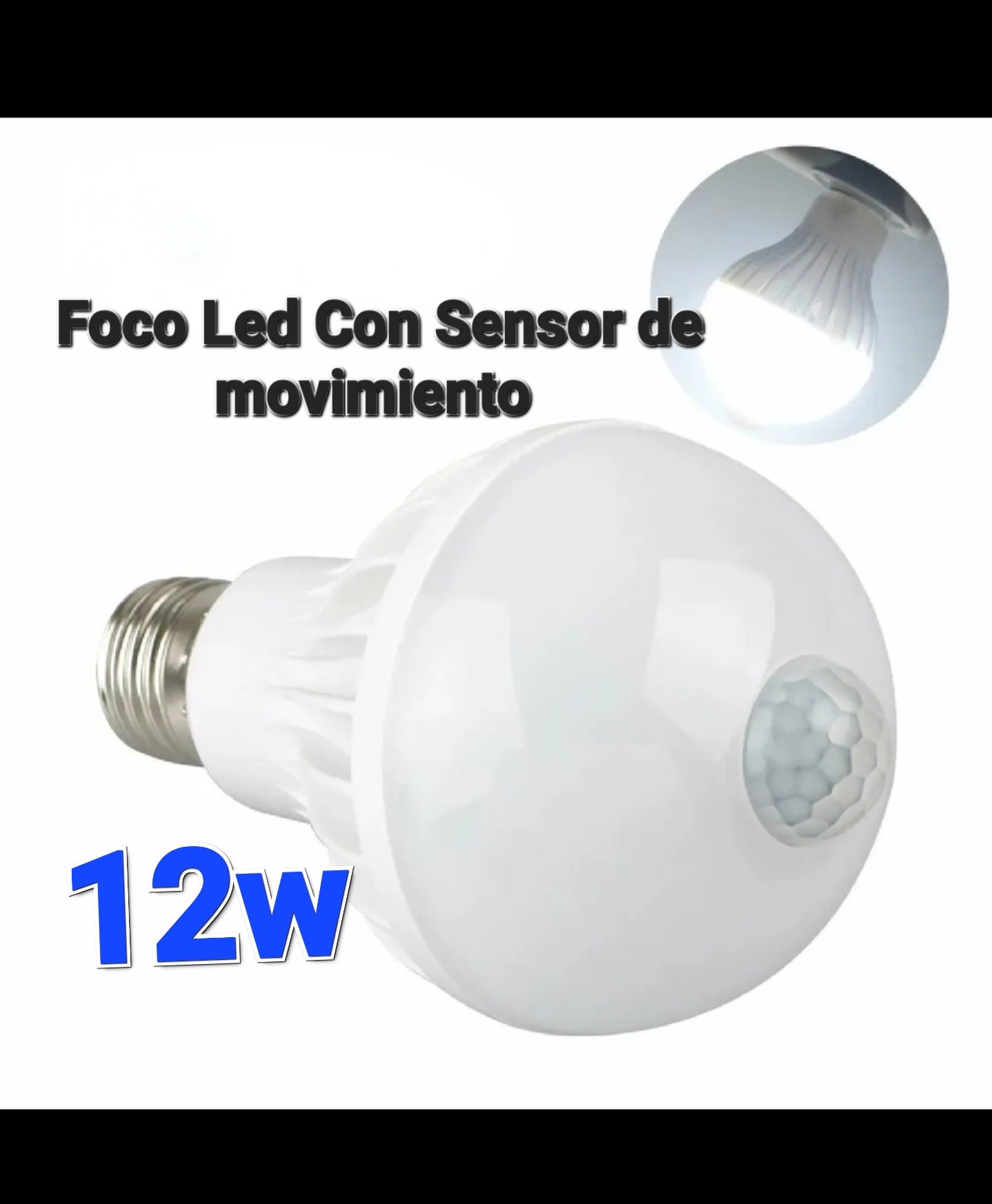 💡 Foco LED con Sensor de Movimiento 12W – Iluminación Inteligente y Ahorro de Energía 🔦⚡